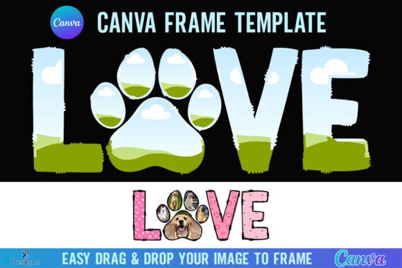 Designing with Paw-sitive Vibes: The Love Dog Canva Frame