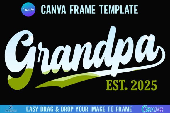 Grandpa Est. 2025 Canva Frame: Retro Papa Design Templates