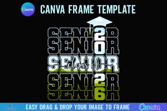 Senior Class of 2026 Canva Frame Design: A Complete Guide