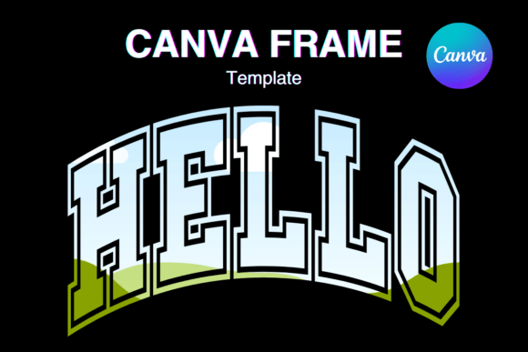 Unlock Creative Potential with Hello Canva Frame Photo Frame Varsity